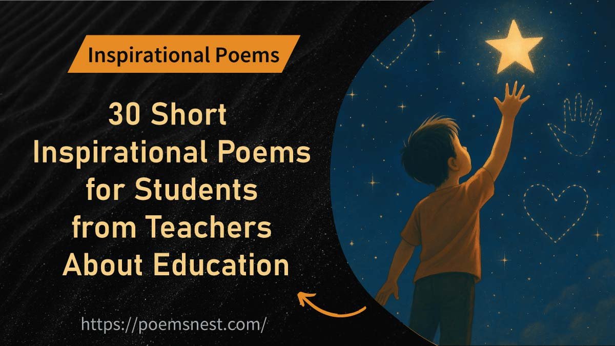 30 Short Inspirational Poems for Students from Teachers About Education
