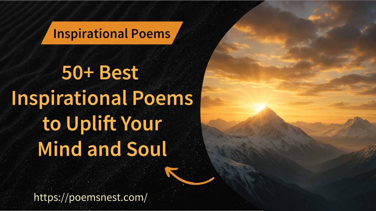 50+ Best Inspirational Poems to Uplift Your Mind and Soul