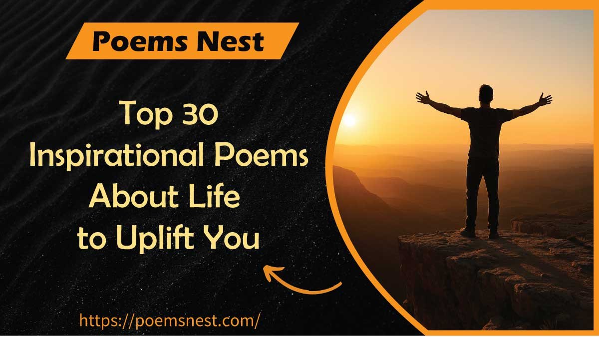 30 Inspirational Poems About Life to Uplift You