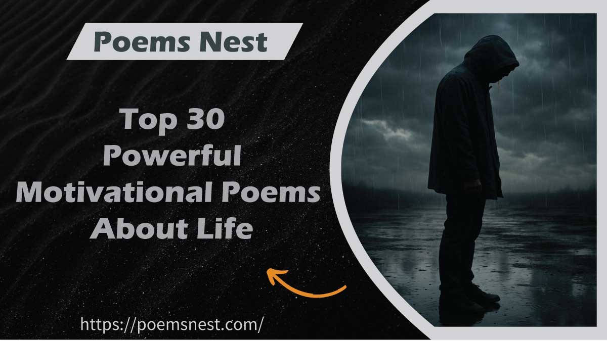 30 Powerful Motivational Poems About Life