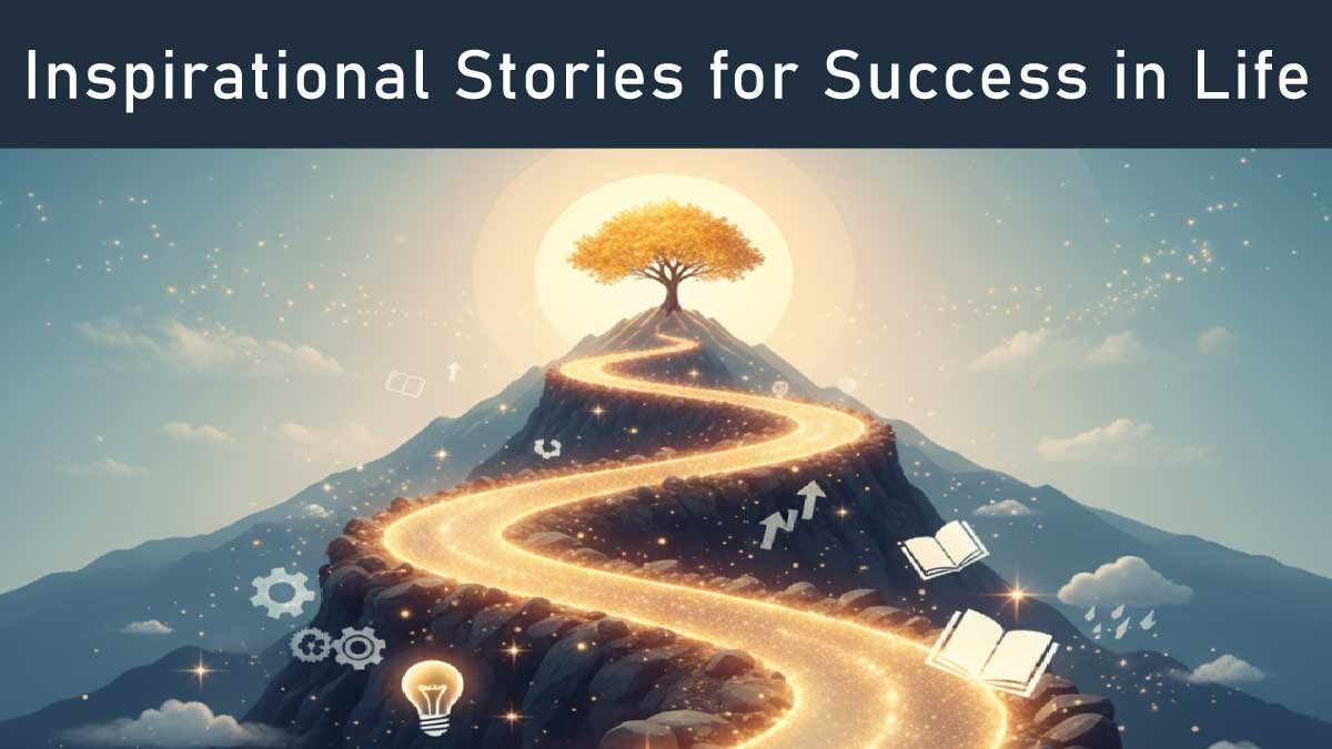 Best Inspirational Stories for Success in Life