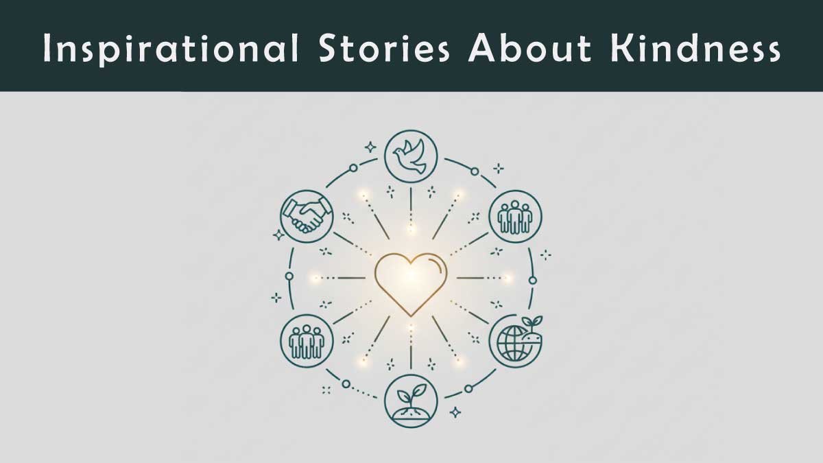 Inspirational Stories About Kindness and Humanity